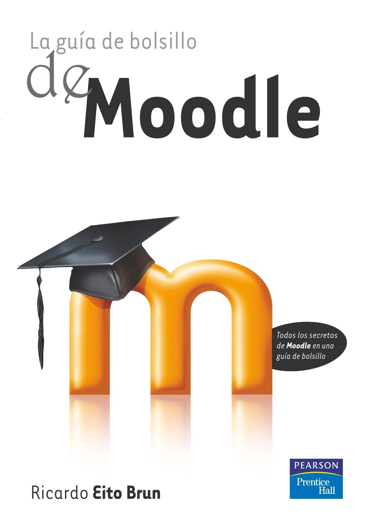 La guía de bolsillo de Moodle: Todos los secretos de Moodle en una guía de bolsillo
