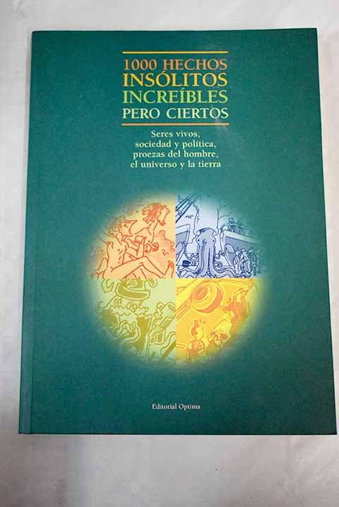 1000 Hechos Insolitos Increibles Pero Ciertos