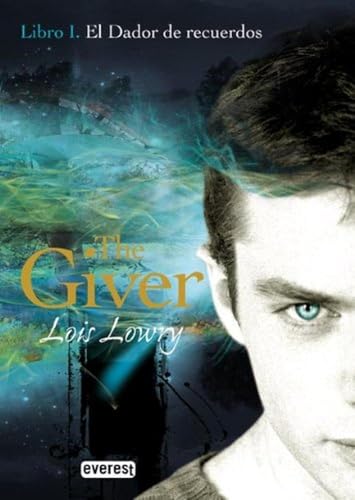 El Dador de Recuerdos. Libro I. The Giver (EVEREST)