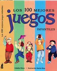 Los 100 mejores juegos infantiles: 000 (NO FICCION INFANTIL)