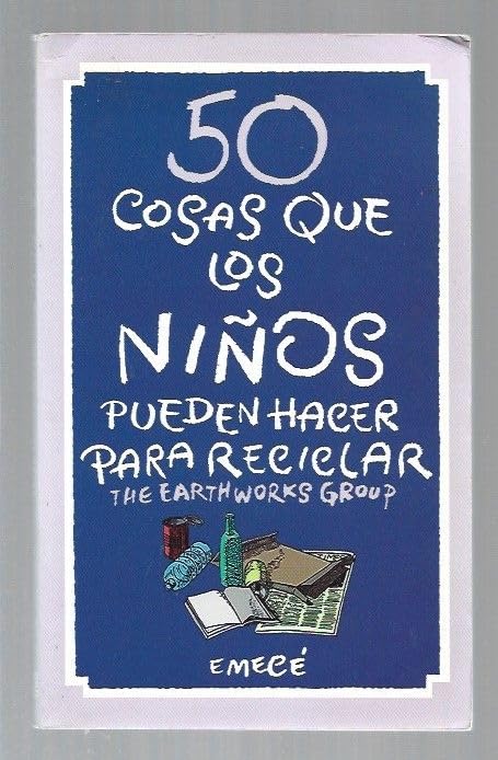50 COSAS QUE LOS NI?OS PUEDEN HACER PARA RECICLAR (SIN COLECCION)