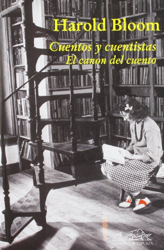 Cuentos y cuentistas: El canon del cuento: 124 (Voces/ Ensayo)