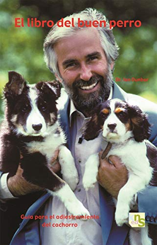 el libro del buen perro: Guía para el adiestramiento del cachorro (SIN COLECCION)