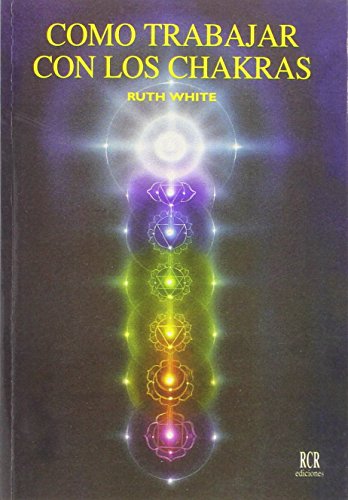 Cómo trabajar con los Chakras (EDL)