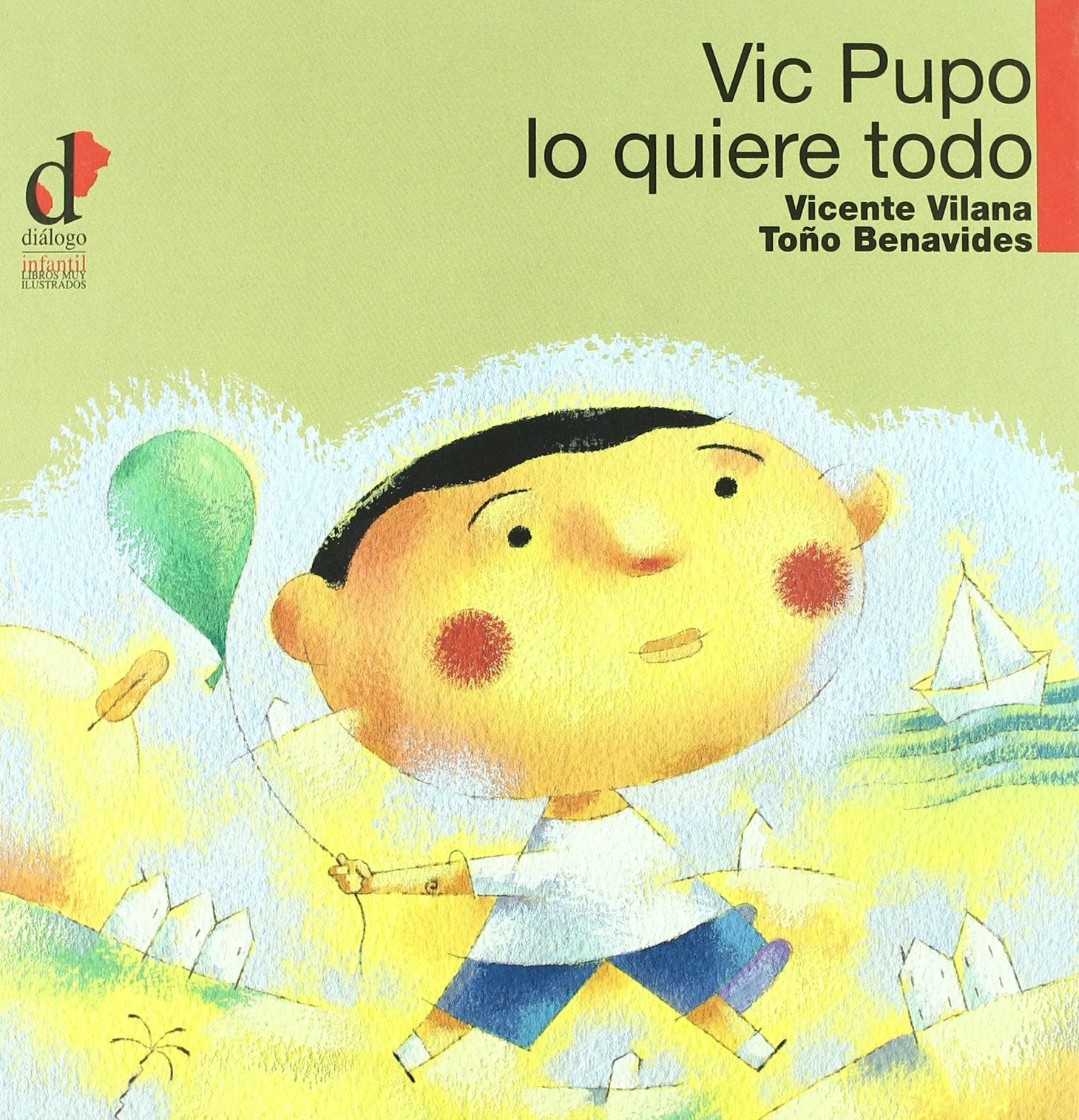 Vic Pupo lo quiere todo: 9 (Libros muy Ilustrados)