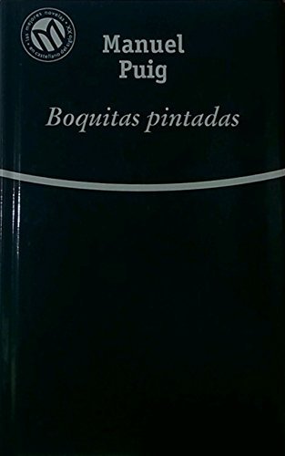 Boquitas Pintadas (Las Mejores Novelas en Castellano del Siglo XX)