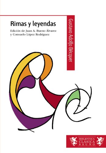 Rimas y leyendas (Castellano - A PARTIR DE 12 AÑOS - BIBLIOTECA CLÁSICA BRUÑO)