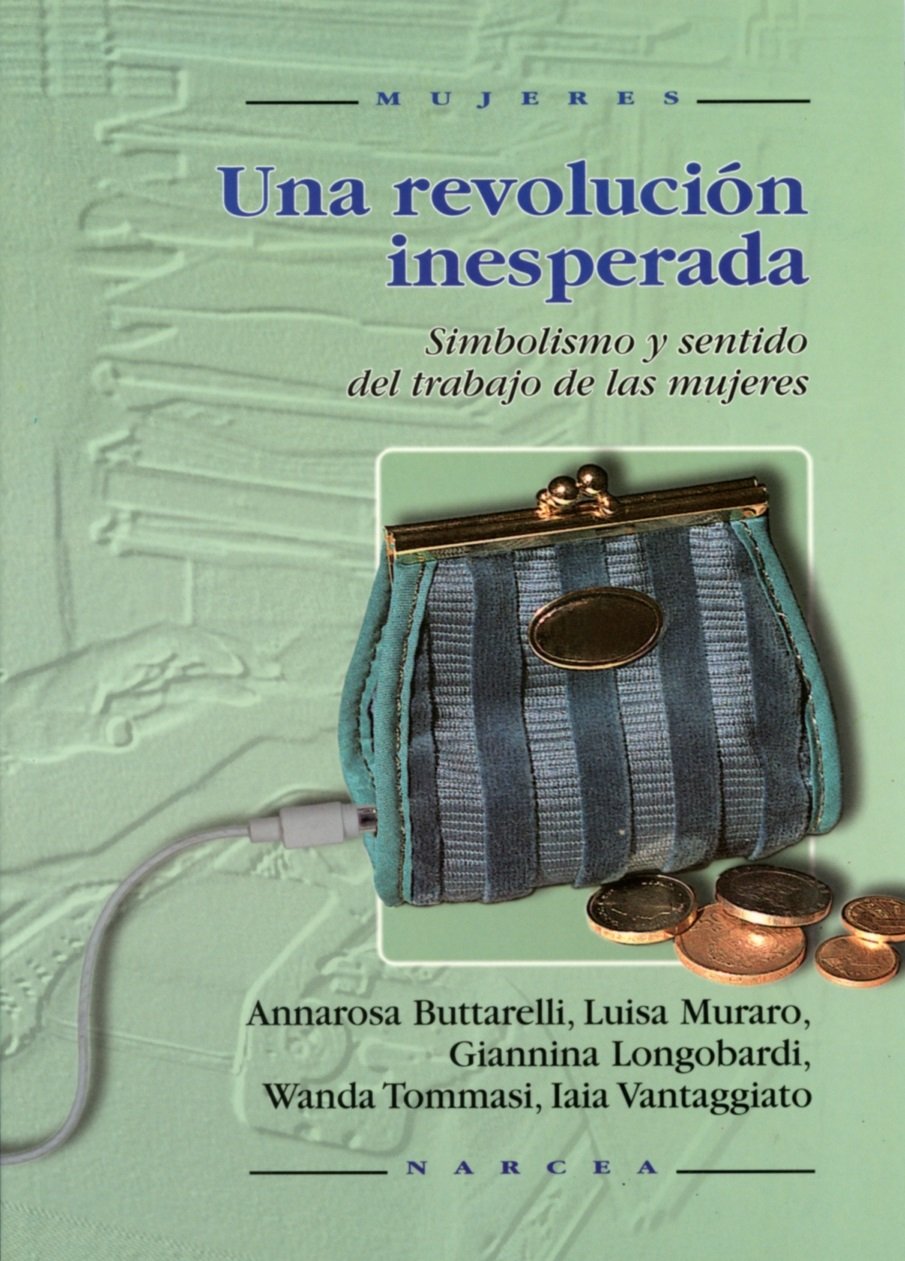 Revolución Inesperada: Simbolismo y sentido del trabajo de las mujeres: 25