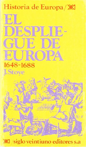 El despliegue de Europa. 1648-1688 (Historia de Europa)