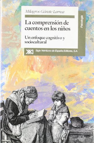 La comprensión de cuentos en los niños: Un enfoque cognitivo y sociocultural (Manuales)