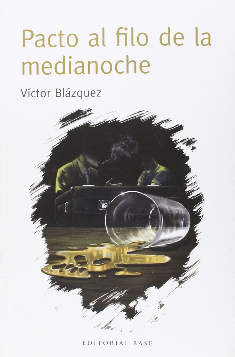 Pacto Al Filo De La Medianoche: 10 (Base Narrativa Hispánica)