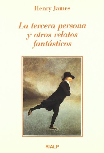 La tercera persona y otros relatos fantásticos (Literatura y Ciencia de la Literatura)