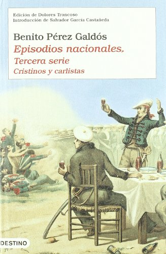 Episodios Nacionales (tercera serie): Cristinos y carlistas (Áncora & Delfín)