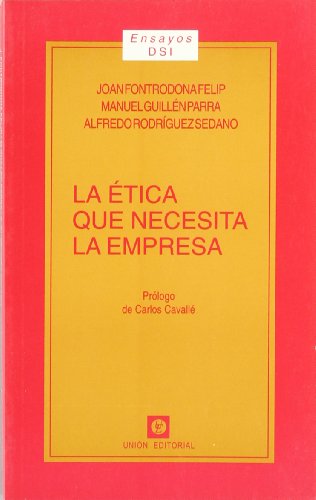 La ética que necesita la empresa (SIN COLECCION)