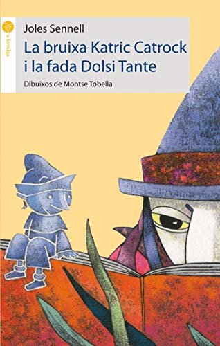 La bruixa Katric Catrock i la fada Dolsi Tante: 3 (La Formiga)