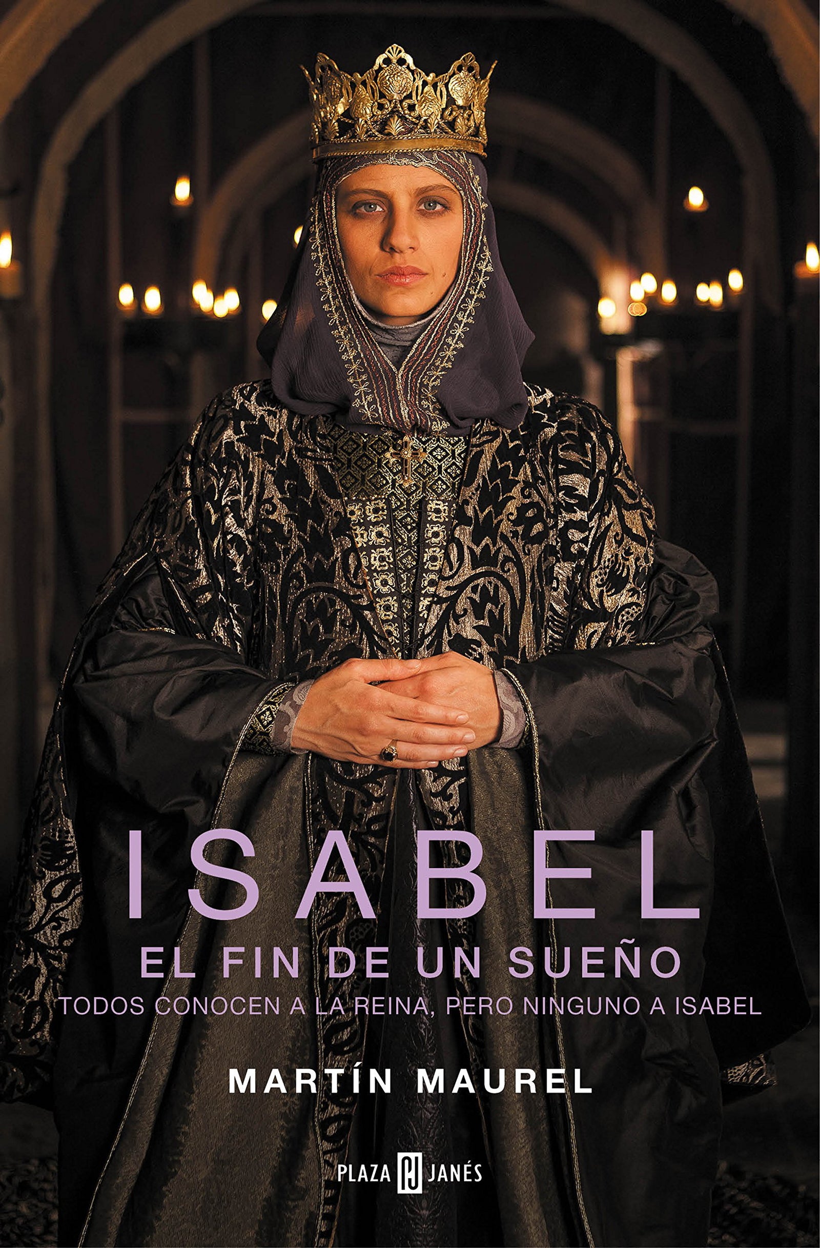 Isabel, el fin de un sueño: Todos conocen a la reina, pero ninguno a Isabel (Éxitos)
