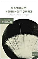 Electrones, neutrinos y quarks: La física de partículas ante el nuevo milenio: 1 (Drakontos Bolsillo)