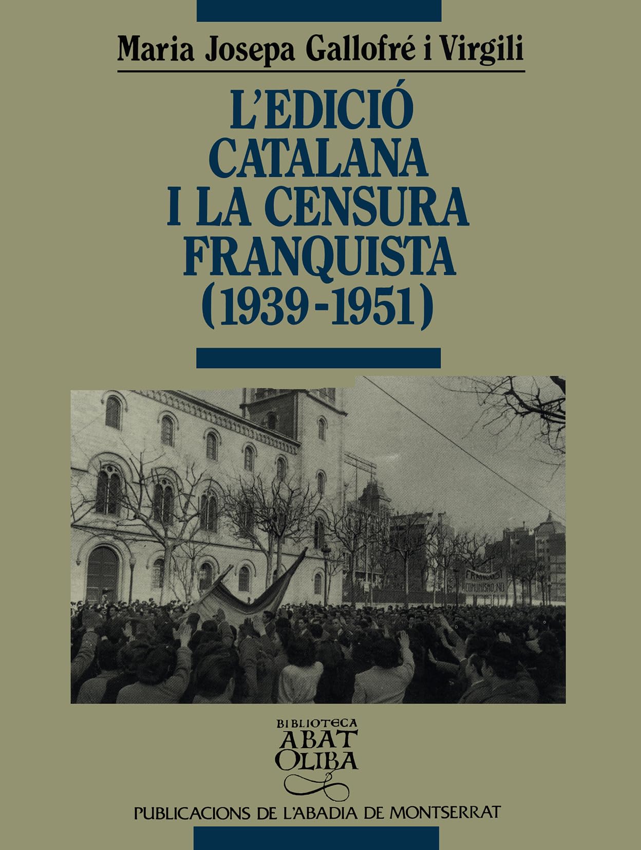 L'edició catalana i la censura franquista: 99 (Biblioteca Abat Oliba)