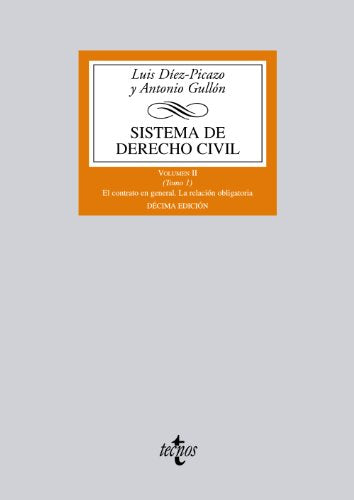 Sistema de Derecho Civil: Volumen II (Tomo 1) El contrato en general. La relación obligatoria: 2