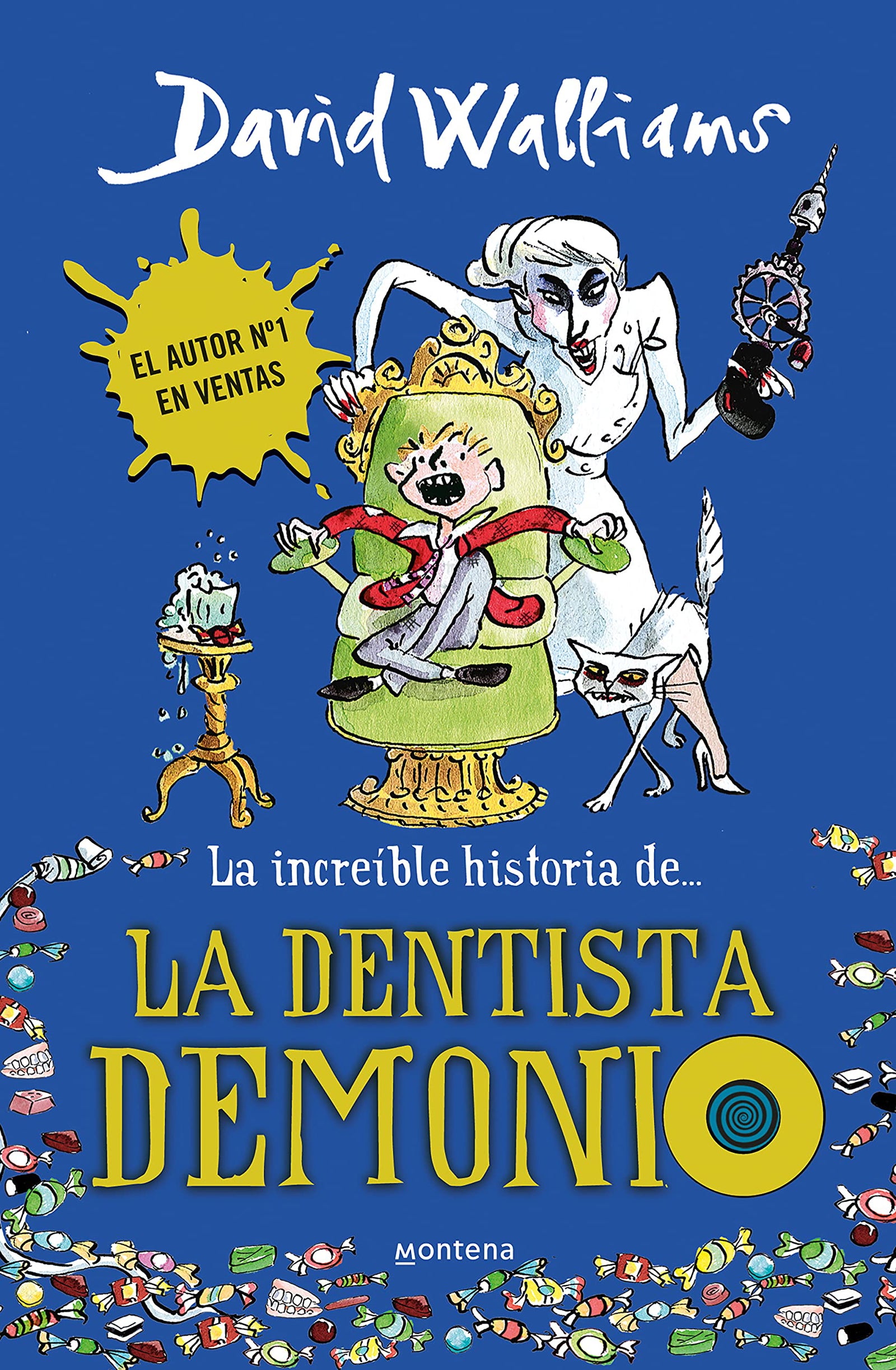 La increíble historia de... - La dentista demonio (Colección David Walliams)