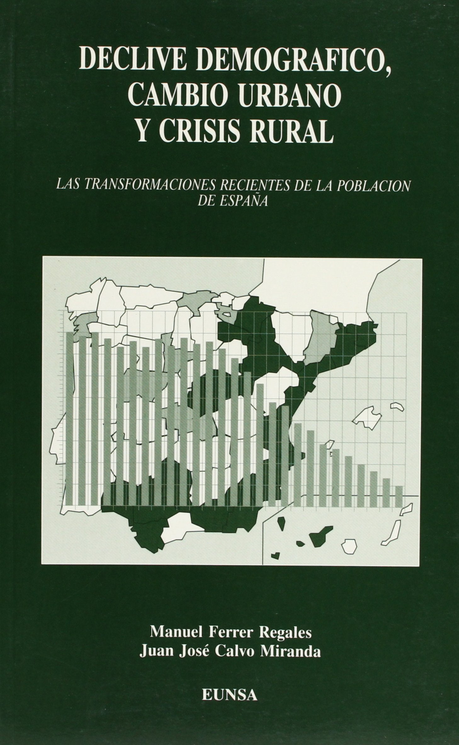 Declive demográfico, cambio urbano y crisis rural: las transformaciones recientes de la población de España (Geografía)