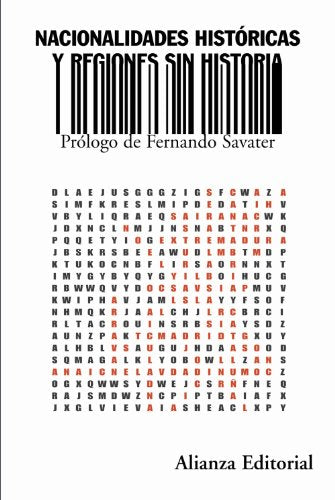 Nacionalidades históricas y regiones sin historia: A propósito de la obsesión ruritana (Alianza Ensayo)