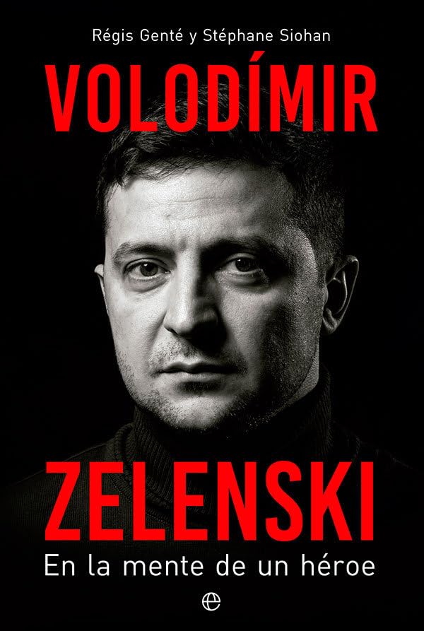 Volodímir Zelenski: En la mente de un héroe (BIOGRAFIAS Y MEMORIAS)
