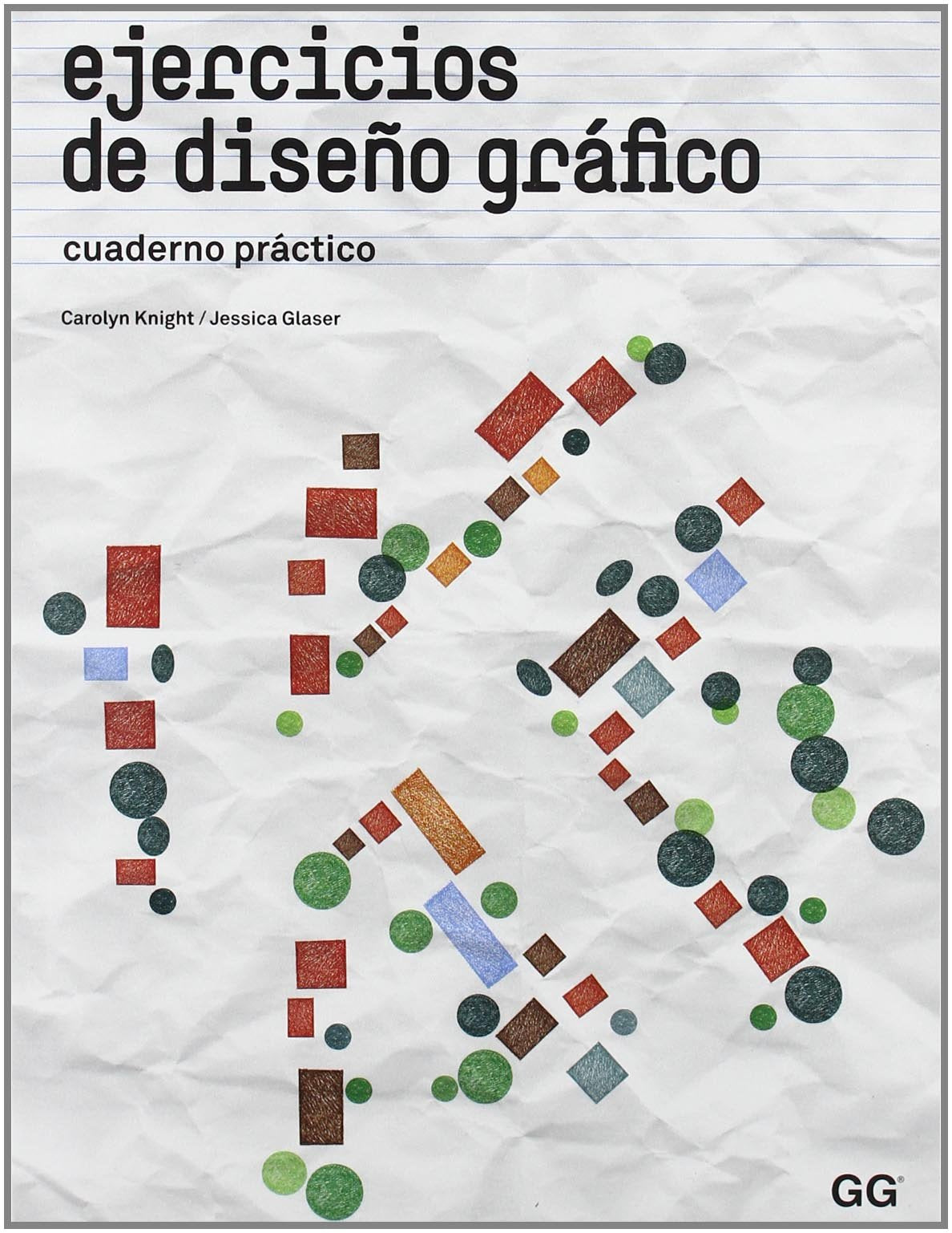 Ejercicios de diseño gráfico: Cuaderno práctico (SIN COLECCION)