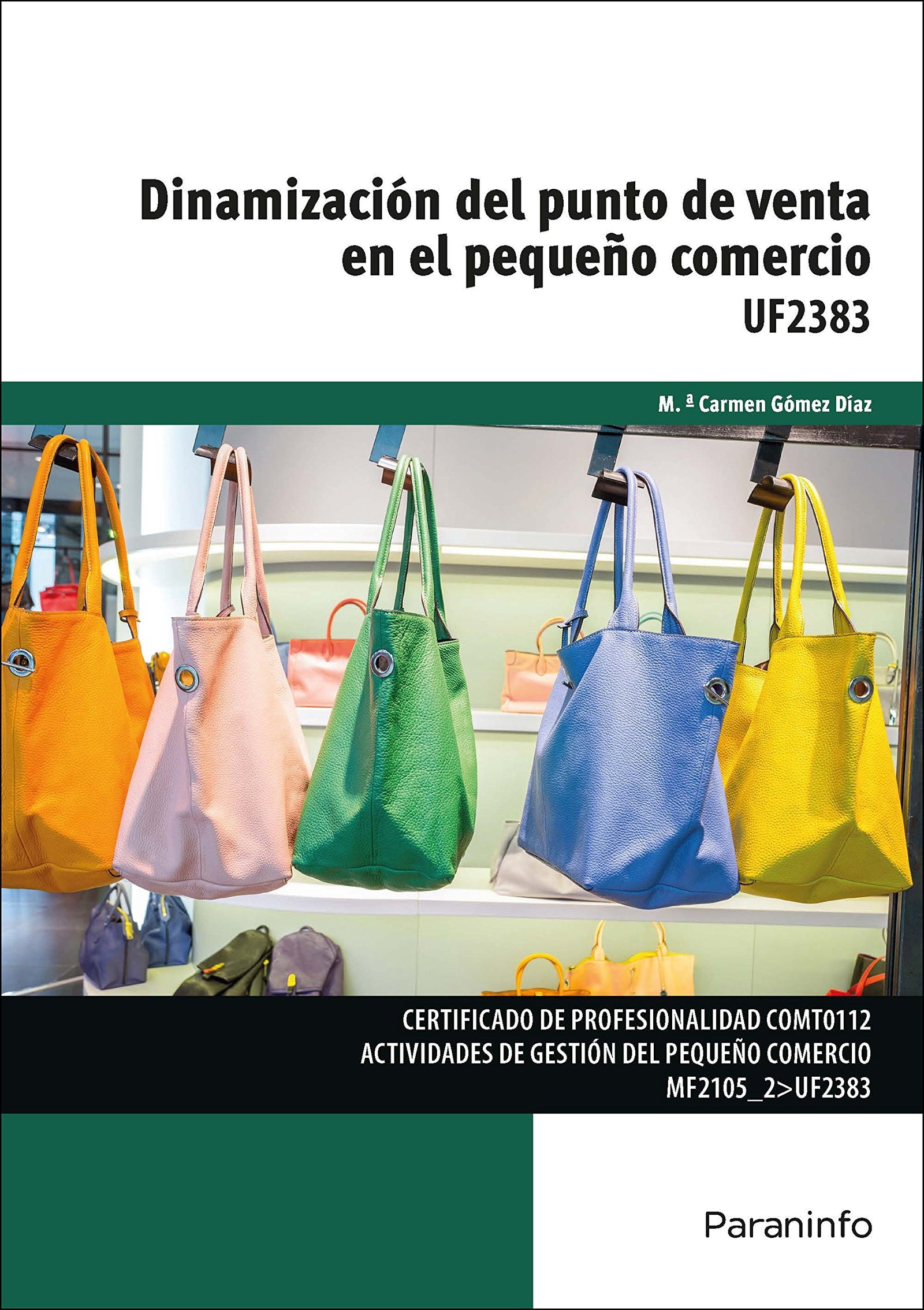 Dinamización del punto de venta en el pequeño comercio (Comercio y Marketing)