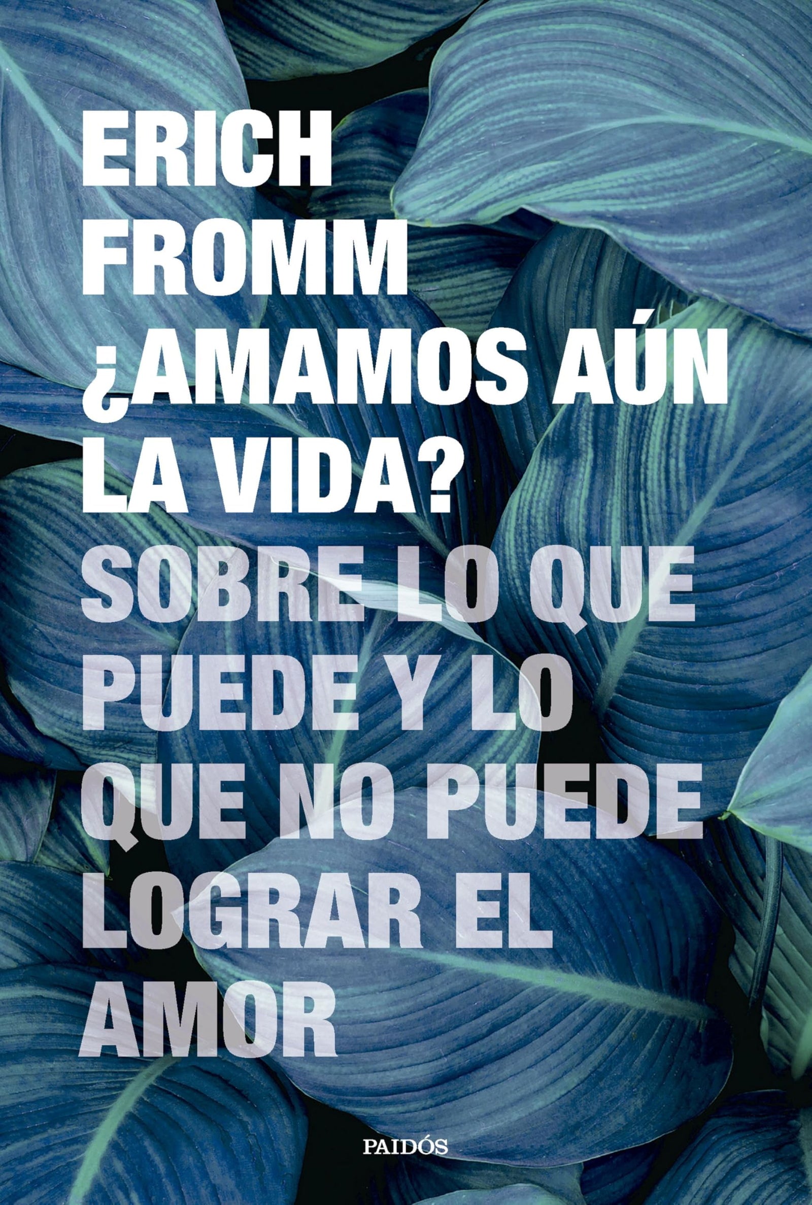 ¿Amamos aún la vida?: Sobre lo que puede y lo que no puede lograr el amor (Contextos)