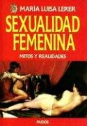 Sexualidad femenina. mitos y realidad (Divulgacion)