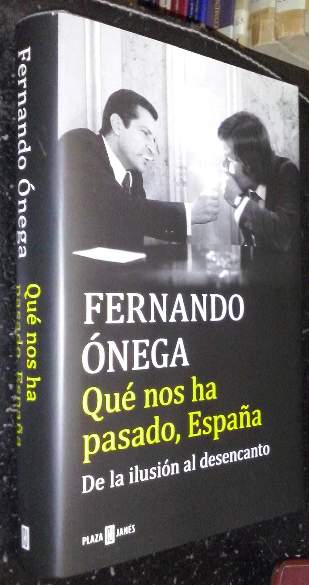 Qué nos ha pasado, España: De la ilusión al desencanto (Éxitos)
