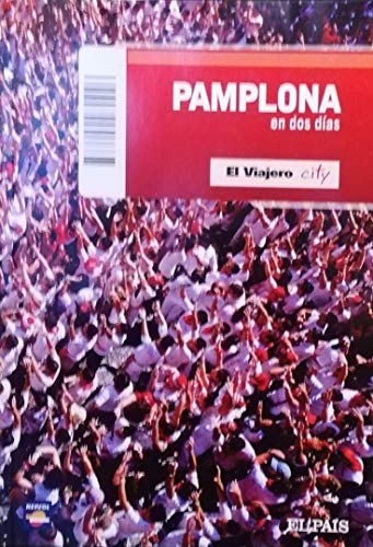 Pamplona en dos días. El Viajero City nº27