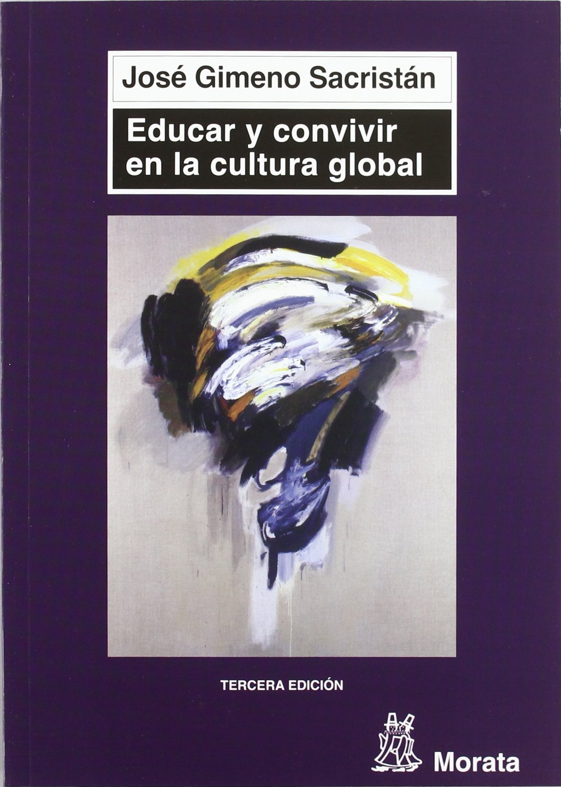 Educar y convivir en la cultura global: Las exigencias de la ciudadanía (SIN COLECCION)