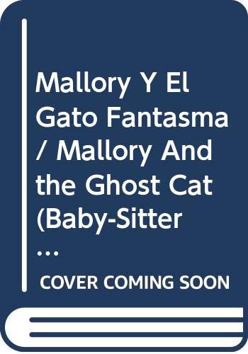 Mallory Y El Gato Fantasma (Baby-Sitters Club Mystery. 3)