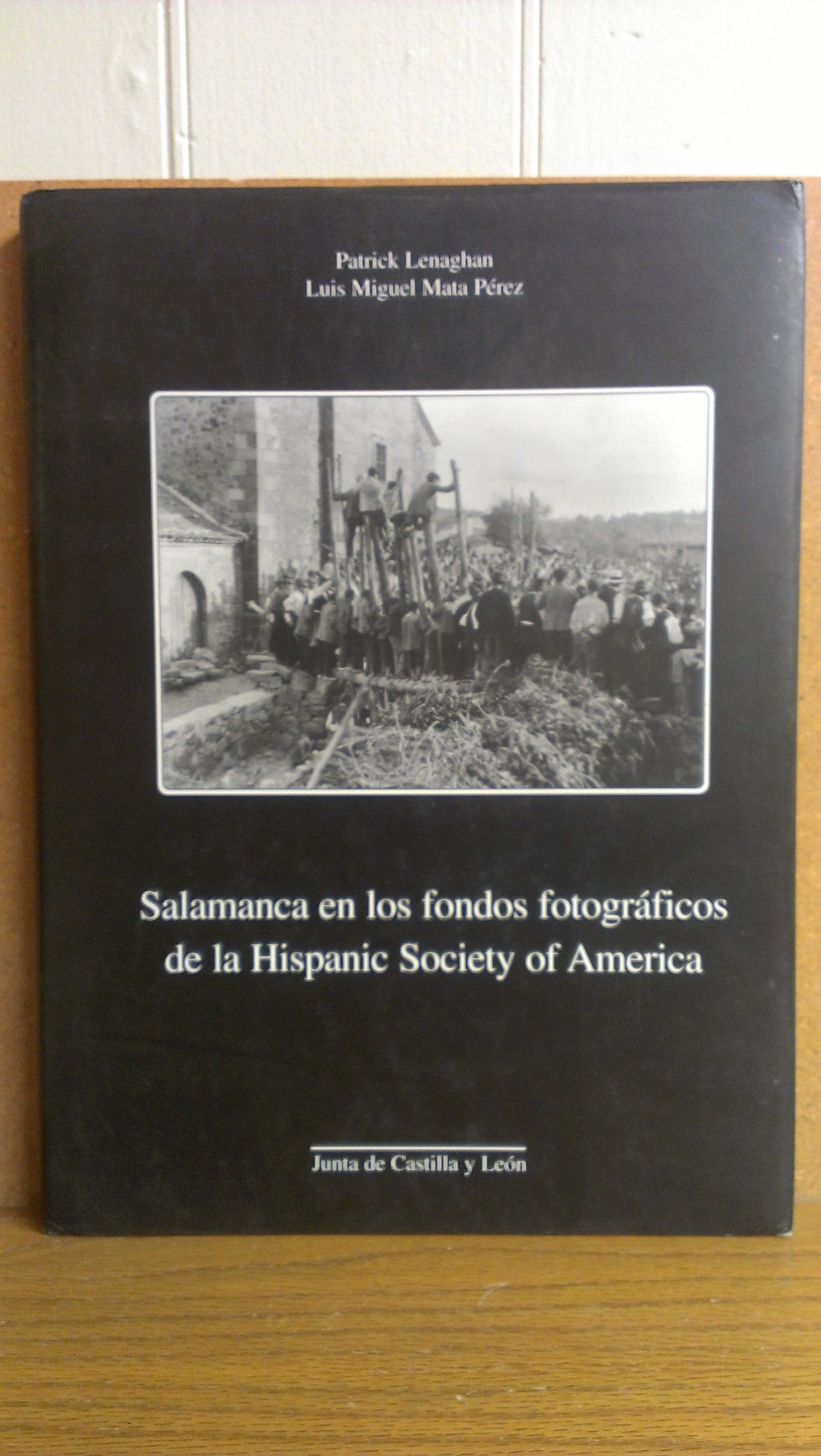 Salamanca En Los Fondos Fotograficos de La Hispanic Society of America