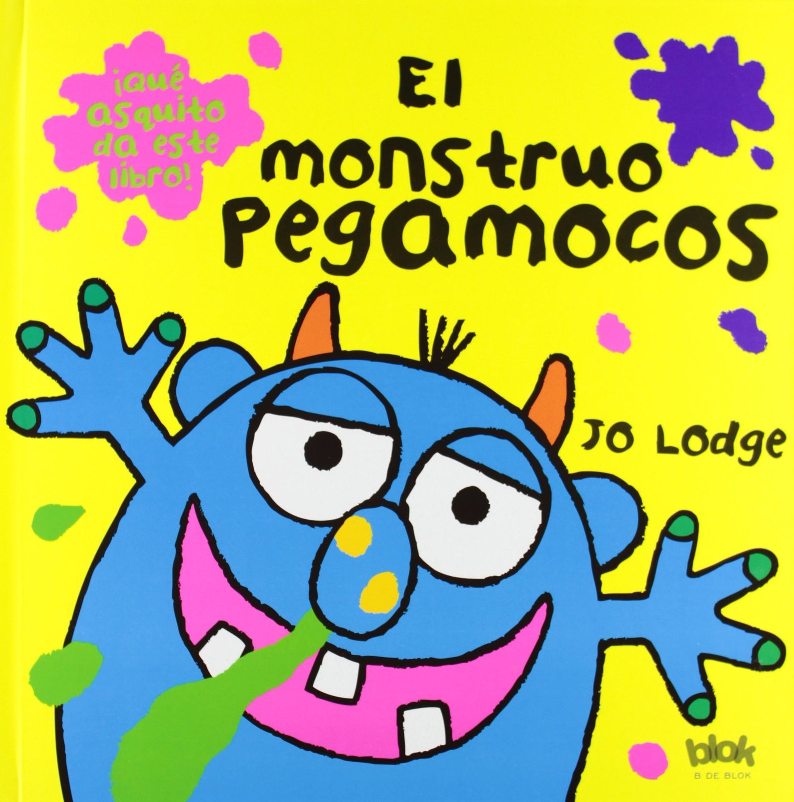 El monstruo pegamocos (B de Blok)