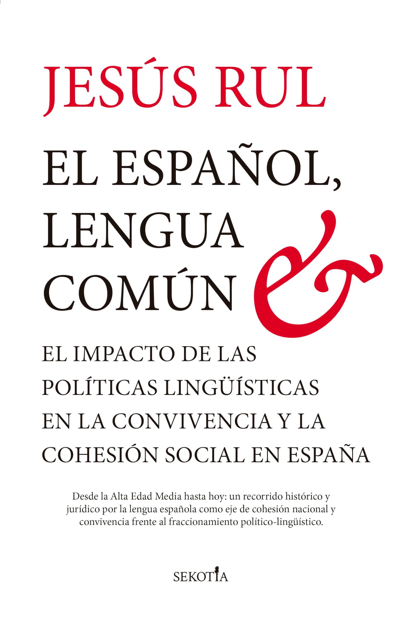 El español, lengua común; El impacto de las políticas lingüísticas en la convivencia y la cohesión social en España (Reflejos de Actualidad)