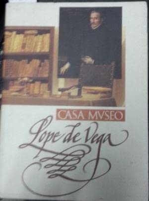 CASA MUSEO DE LOPE DE VEGA. GUÍA Y CATÁLOGO.