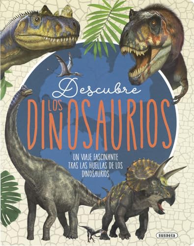 Descubre los dinosaurios (Conoce el planeta)