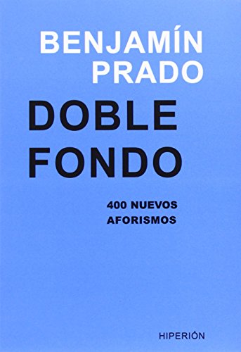 Doble fondo: 400 nuevos aforismos (Libros Hiperión)