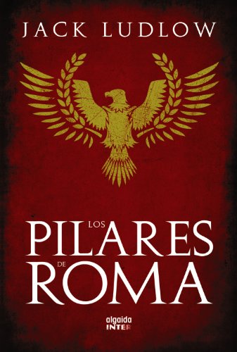 Los pilares de Roma (ALGAIDA LITERARIA - INTER)