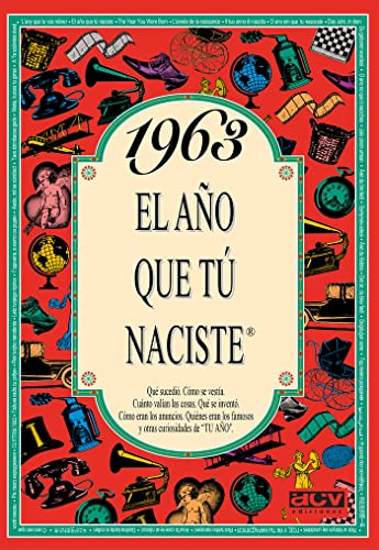 1963 El año que tú naciste