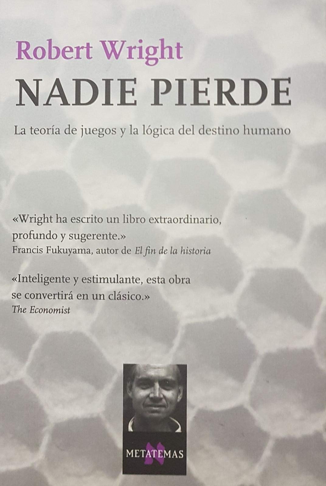 Nadie pierde: La teoría de juegos y la lógica del destino humano: 89 (Metatemas)