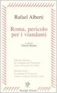 Roma, pericolo per i viandanti. Testo spagnolo a fronte (Passigli poesia)