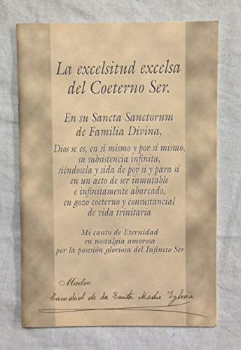 La excelsitud gloriosa del coeterno ser: en su sancta sanctorum de lafamilia divina
