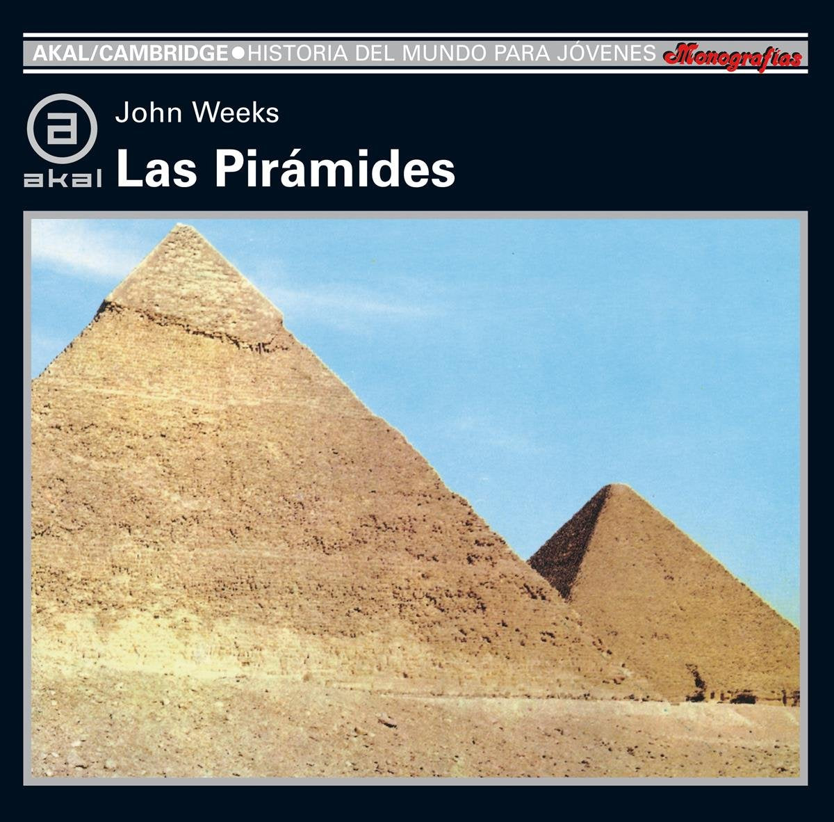 Las pirámides: 16 (Historia del mundo para jóvenes)