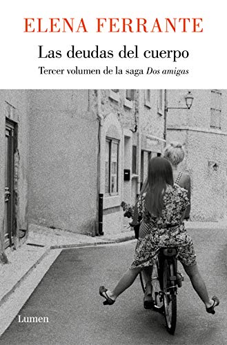 Las deudas del cuerpo (Dos amigas 3) (Narrativa)