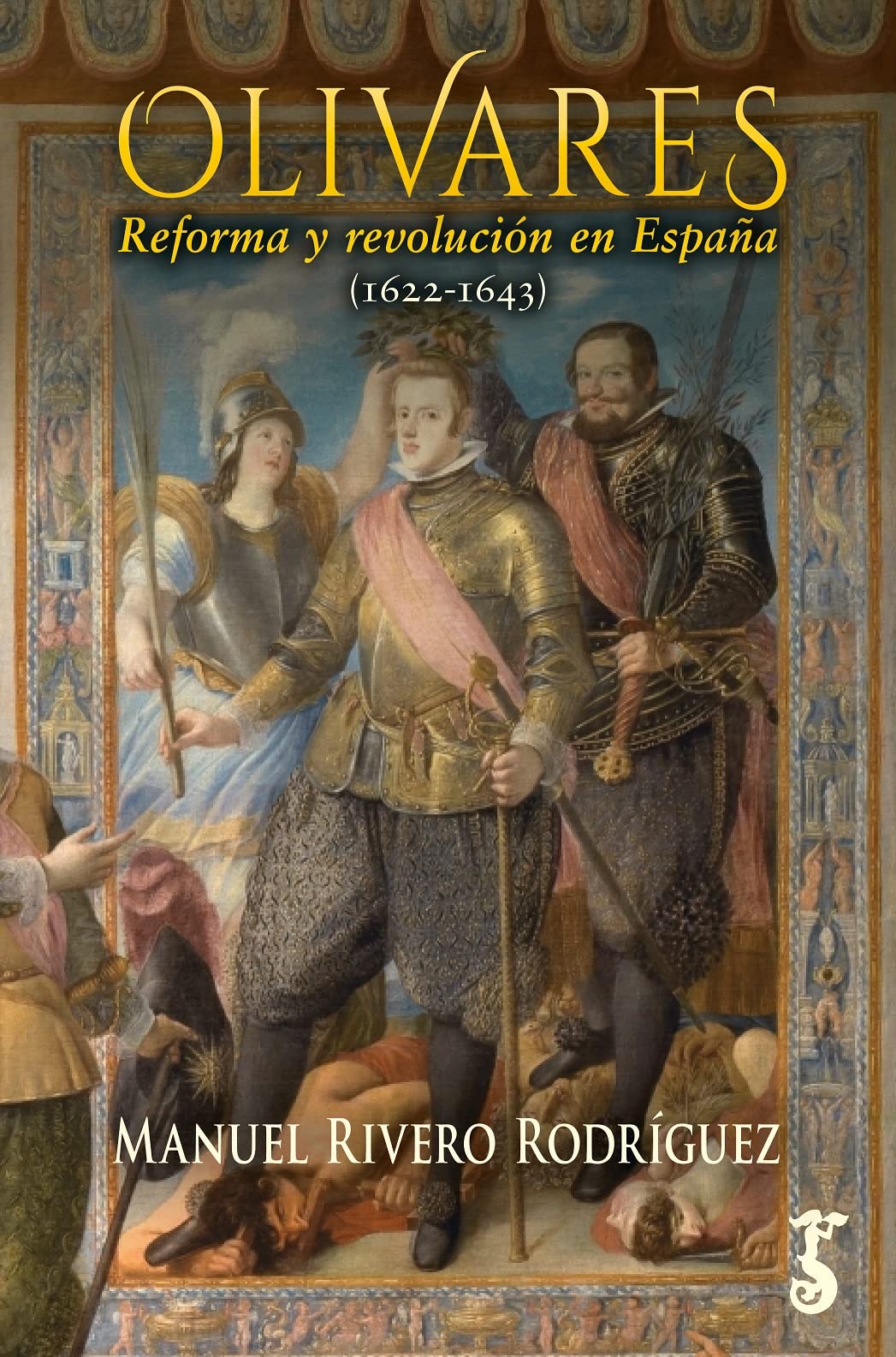 Olivares; Reforma y revolución en españa (1622-1643) (Arzalia Historia)