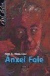 Asi Viviu Anxel Fole / Like That Lived Angel Fole